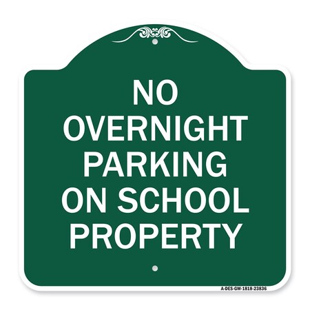 Signmission No Overnight Parking on School Property, Green & White Aluminum Sign, 18" x 18", GW-1818-23836 A-DES-GW-1818-23836